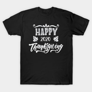 happy 2020 thanksgiving T-Shirt